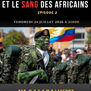 LES BARBOUZES ET LE SANG DES AFRICAINS épisode 2