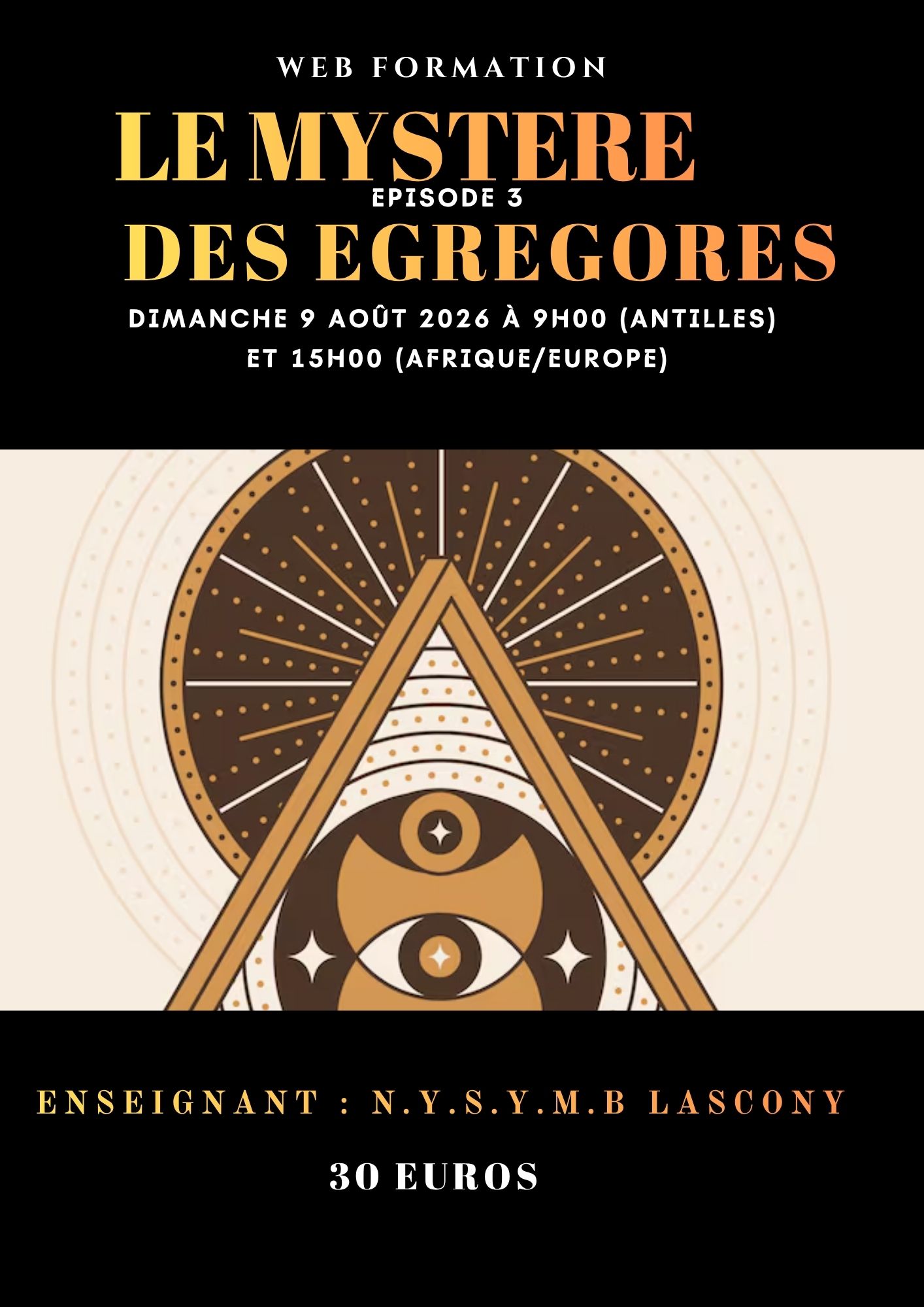 LE MYSTERE DES EGREGORES (épisode 3)