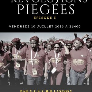 REVOLUTIONS PIEGEES Episode 3